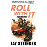 Roll With It: A Crime Novel