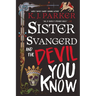 Sister Svangerd and the Devil You Know
