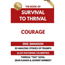 The Book of Survival to Thrival - Courage