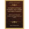 An English And Tongan Vocabulary, Also A Tongan And English Vocabulary: With A List Of Idiomatic Phrases And Tongan Grammar (1897)
