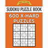Sudoku Puzzle Book, 600 EXTRA HARD Puzzles: Single Difficulty Level For No Wasted Puzzles