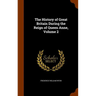 The History of Great Britain During the Reign of Queen Anne, Volume 2