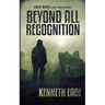 Beyond All Recognition