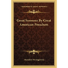 Great Sermons By Great American Preachers