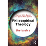 Philosophical Theology: The Basics