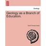 Geology as a Branch of Education.