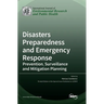 Disasters Preparedness and Emergency Response: Prevention, Surveillance and Mitigation Planning