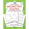 Learn to Draw Geometric Shapes With Test Pages for Kids: Geometry Activity Worksheets to Cut Out, Trace & Lean To Draw Shapes