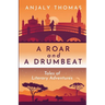 A Roar and A Drumbeat: Tales of Literary Adventures