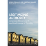 Legitimizing Authority: American Government and the Promise of Equality
