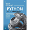 Learn Enough Python to Be Dangerous: Software Development, Flask Web Apps, and Beginning Data Science with Python