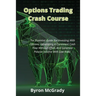 Options Trading Crash Course: The Essential Guide For Investing With Options, Generating A Consistent Cash Flow Without Effort, And Generate Passive