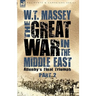 The Great War in the Middle East: Allenby's Final Triumph