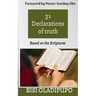 31 Declarations of Truth: Based on the Scriptures