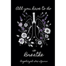 All you have to do is breathe