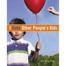 I Hate Other People's Kids