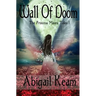 Wall Of Doom: The Princess Maura Tales - Book One: A Fantasy Series