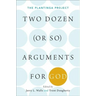 Two Dozen (or So) Arguments for God: The Plantinga Project