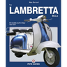 The Lambretta Bible: Covers All Lambretta Models Built in Italy: 1947-1971 (New Edition)