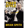 Tiger Style: Eight Steps to Create a Winning Culture