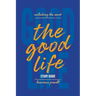 The Good Life Study Guide: Unlocking the Secret