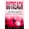 Outreach: Get Motivated to Reach Your Friends