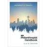 The Philanthropist Handbook: Finding Meaning in the Endowment of Humanity