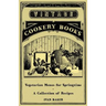 Vegetarian Menus for Springtime - A Collection of Recipes