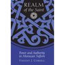 Realm of the Saint: Power and Authority in Moroccan Sufism