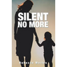 Silent No More