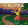 The Sleepy Old Lady: In the Park