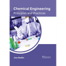 Chemical Engineering: Principles and Practices