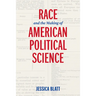 Race and the Making of American Political Science