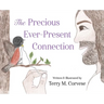 The Precious Ever-Present Connection