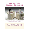 My Big Fat Italian Break-Up: But is it really The Good Life after all?