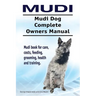 Mudi. Mudi Dog Complete Owners Manual. Mudi book for care, costs, feeding, grooming, health and training.