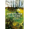 Unexpected Clearing: Poems by Rose Lucas