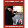 Beyond the Fence Line: The Eyewitness Account of Ed Hoffman and the Murder of President John F. Kennedy