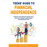 Teens' Guide to Health Financial Independence