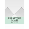 Break the Glass