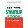 Get Your Startup Story Straight