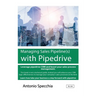 Managing Sales Pipeline(s) with Pipedrive