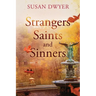 Strangers Saints and Sinners