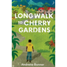 Long Walk to Cherry Gardens