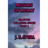 Mission of Mercy: Branyrd the Angel Series Book 2