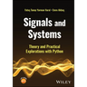 Signals and Systems: Theory and Practical Explorations with Python