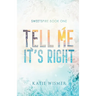 Tell Me It's Right: Alternate Cover