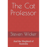 The Cat Professor: And the Shepherd of Australia
