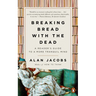 Breaking Bread with the Dead: A Reader's Guide to a More Tranquil Mind