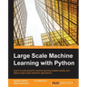 Large Scale Machine Learning with Python